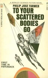 To Your Scattered Bodies Go 1st Ed.
